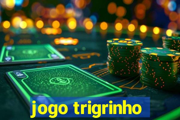 jogo trigrinho